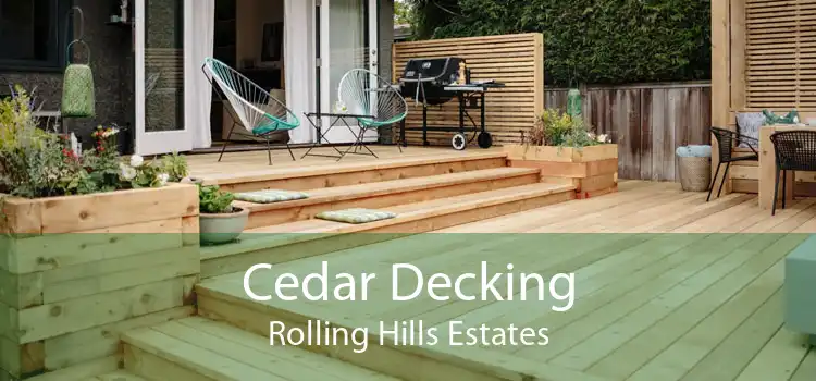 Cedar Decking Rolling Hills Estates