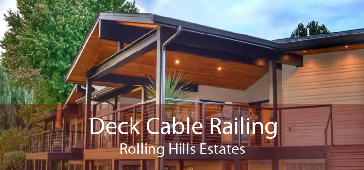 Deck Cable Railing Rolling Hills Estates