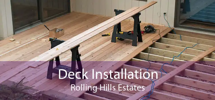 Deck Installation Rolling Hills Estates