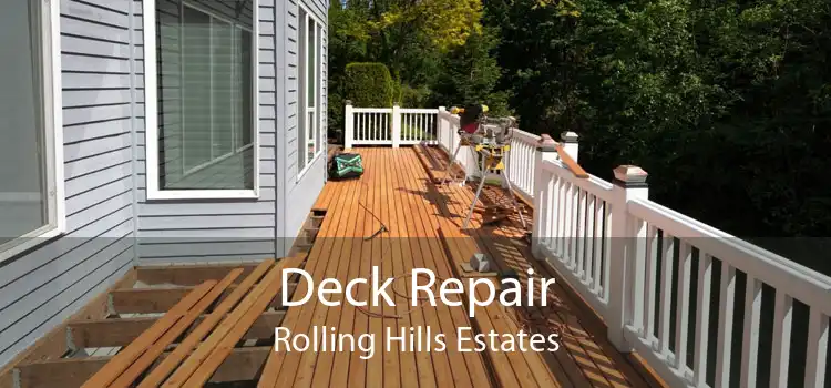 Deck Repair Rolling Hills Estates