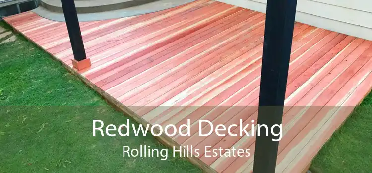 Redwood Decking Rolling Hills Estates